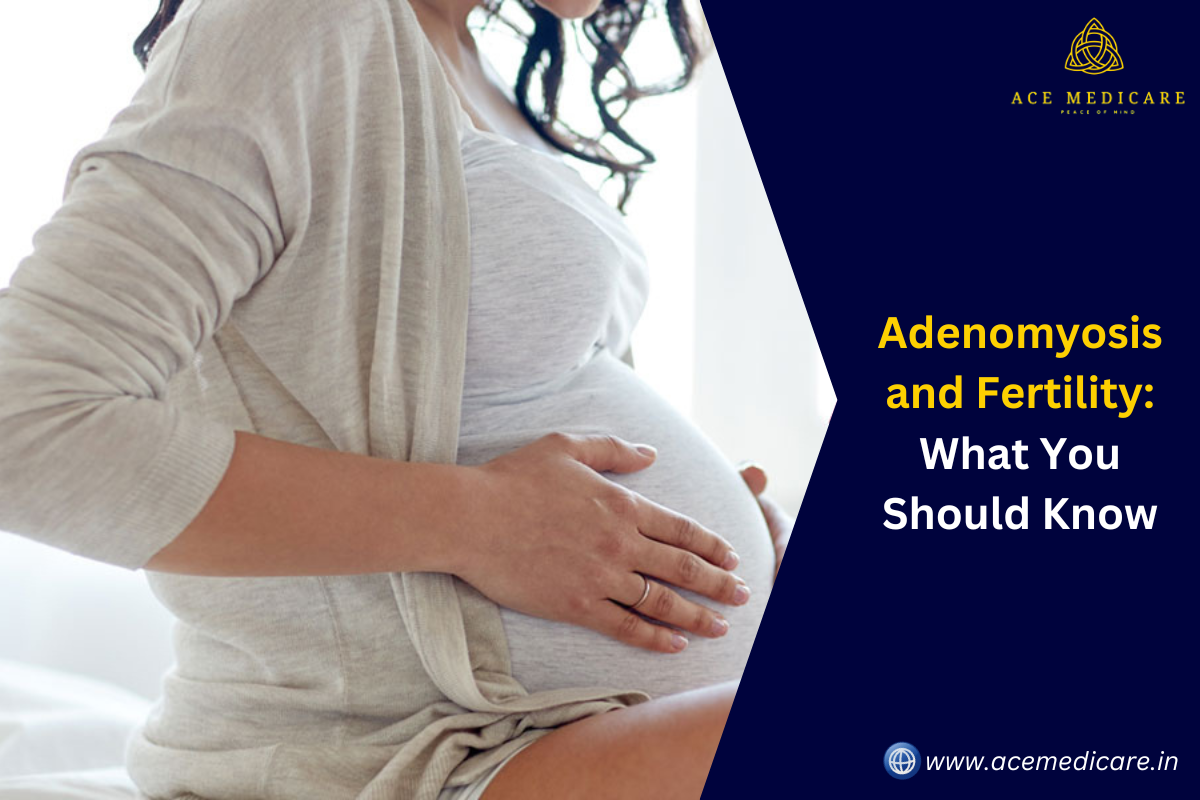 Adenomyosis and Fertility: What You Should Know